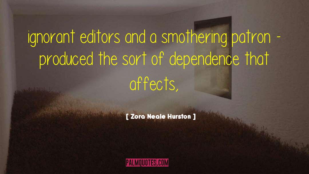 Zora Neale Hurston Quotes: ignorant editors and a smothering