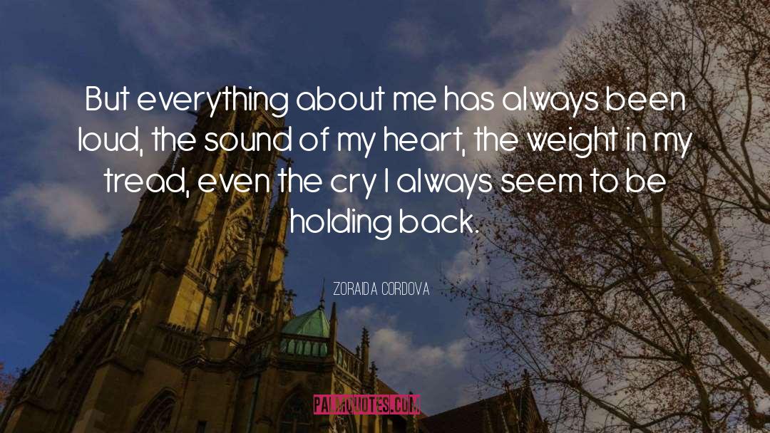 Zoraida Cordova Quotes: But everything about me has