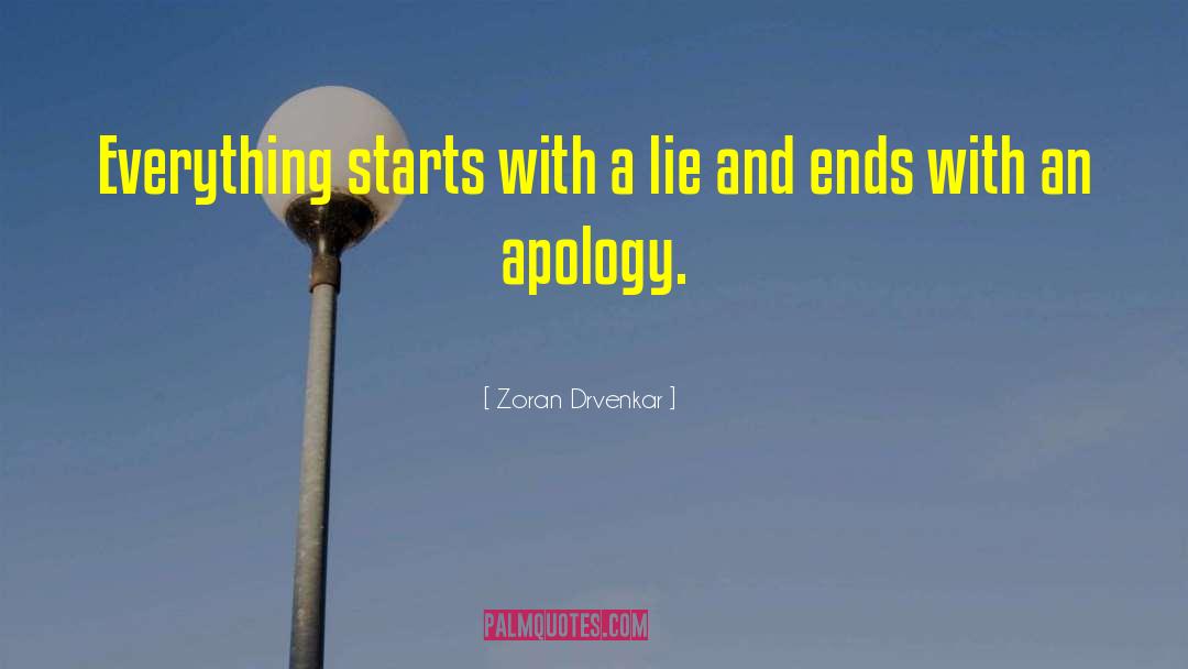 Zoran Drvenkar Quotes: Everything starts with a lie