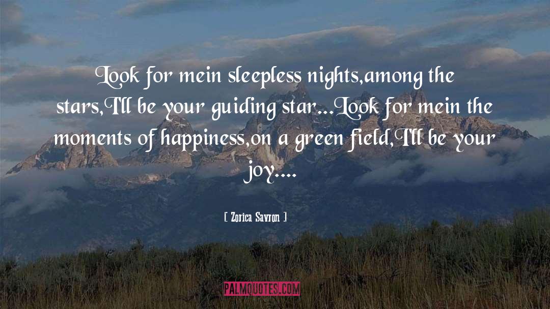 Zorica Savron Quotes: Look for me<br />in sleepless