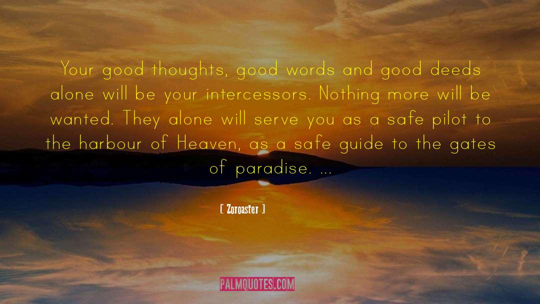 Zoroaster Quotes: Your good thoughts, good words