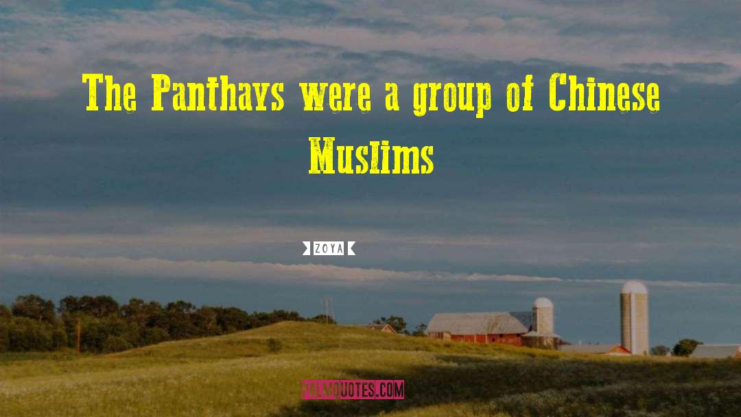 Zoya Quotes: The Panthays were a group