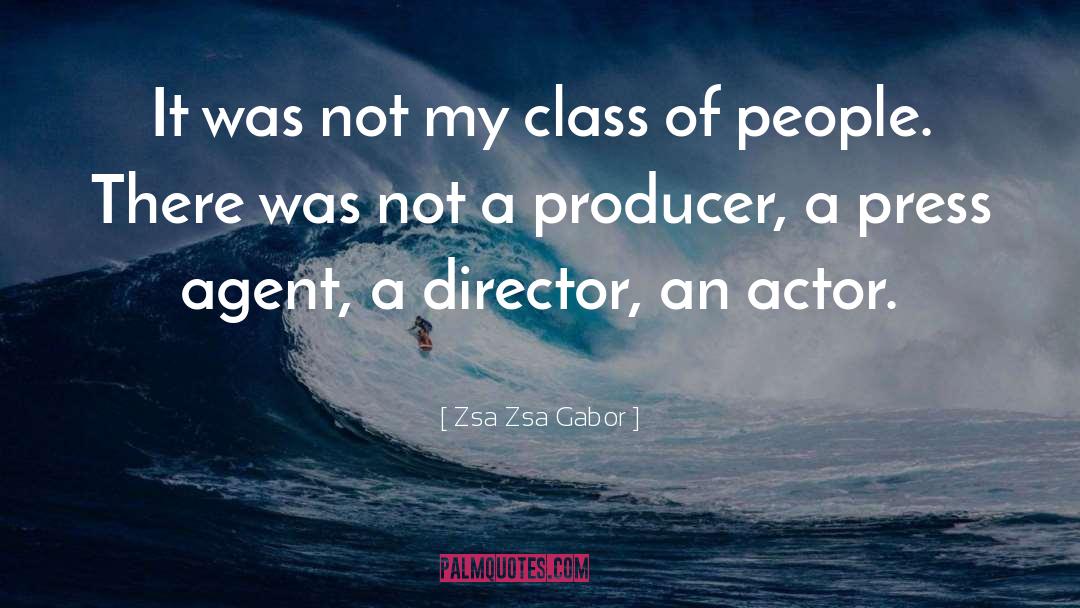 Zsa Zsa Gabor Quotes: It was not my class