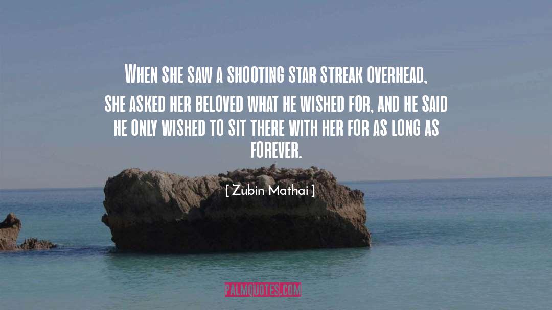 Zubin Mathai Quotes: When she saw a shooting