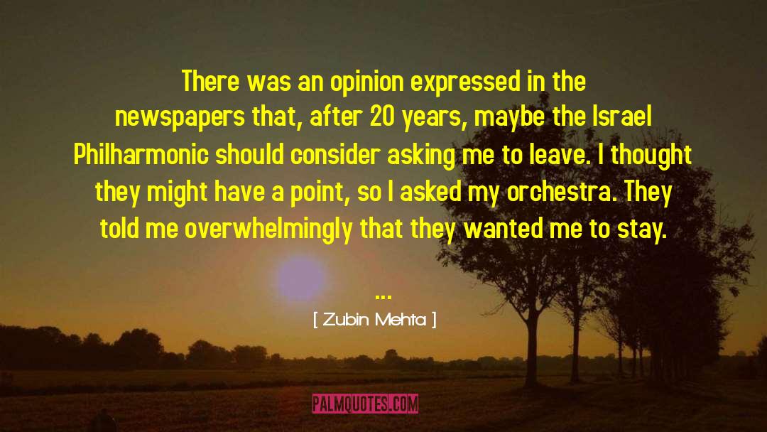 Zubin Mehta Quotes: There was an opinion expressed