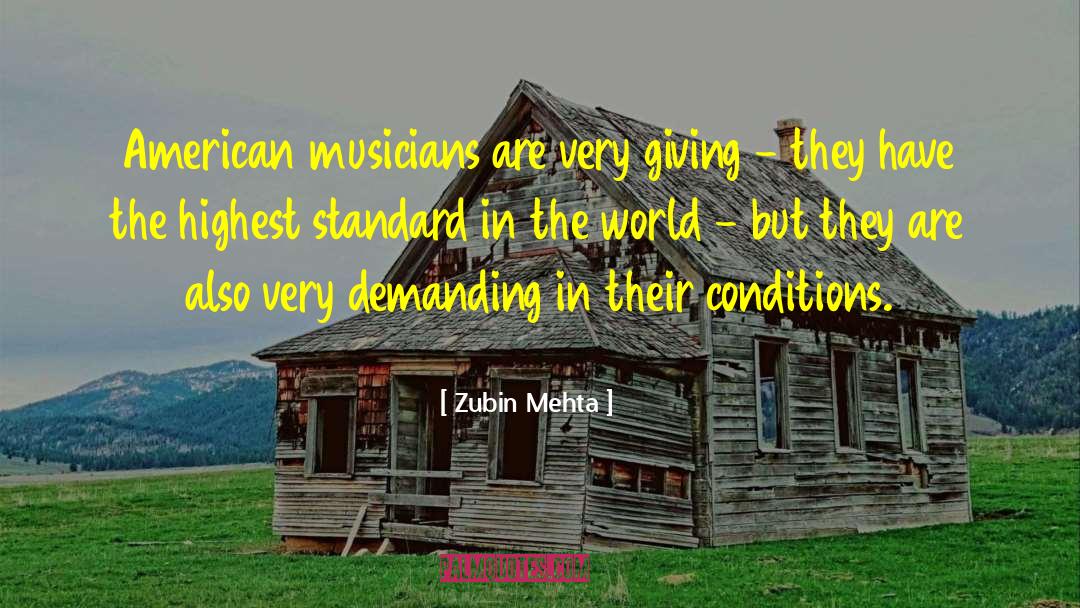 Zubin Mehta Quotes: American musicians are very giving