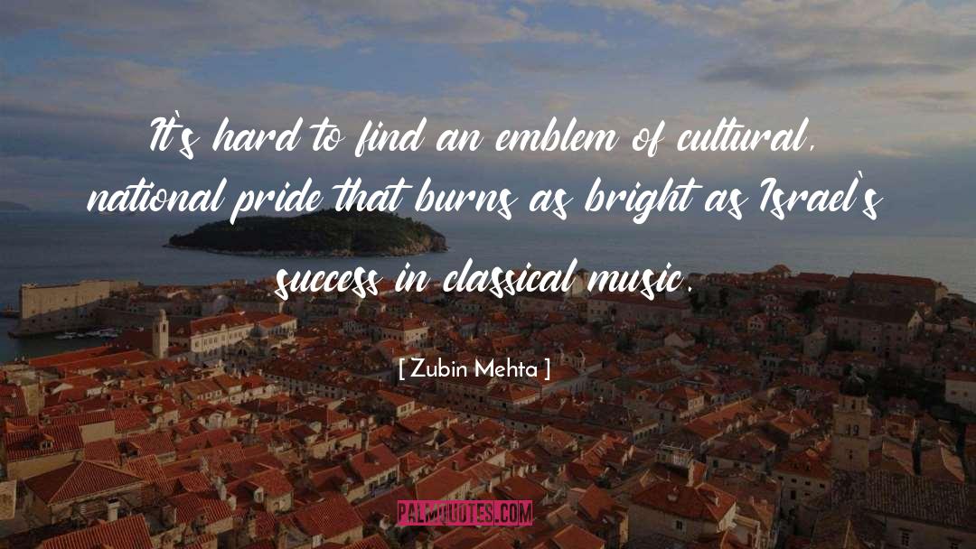 Zubin Mehta Quotes: It's hard to find an