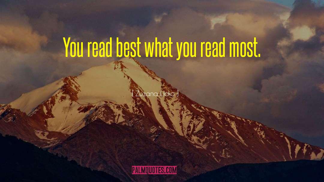 Zuzana Licko Quotes: You read best what you