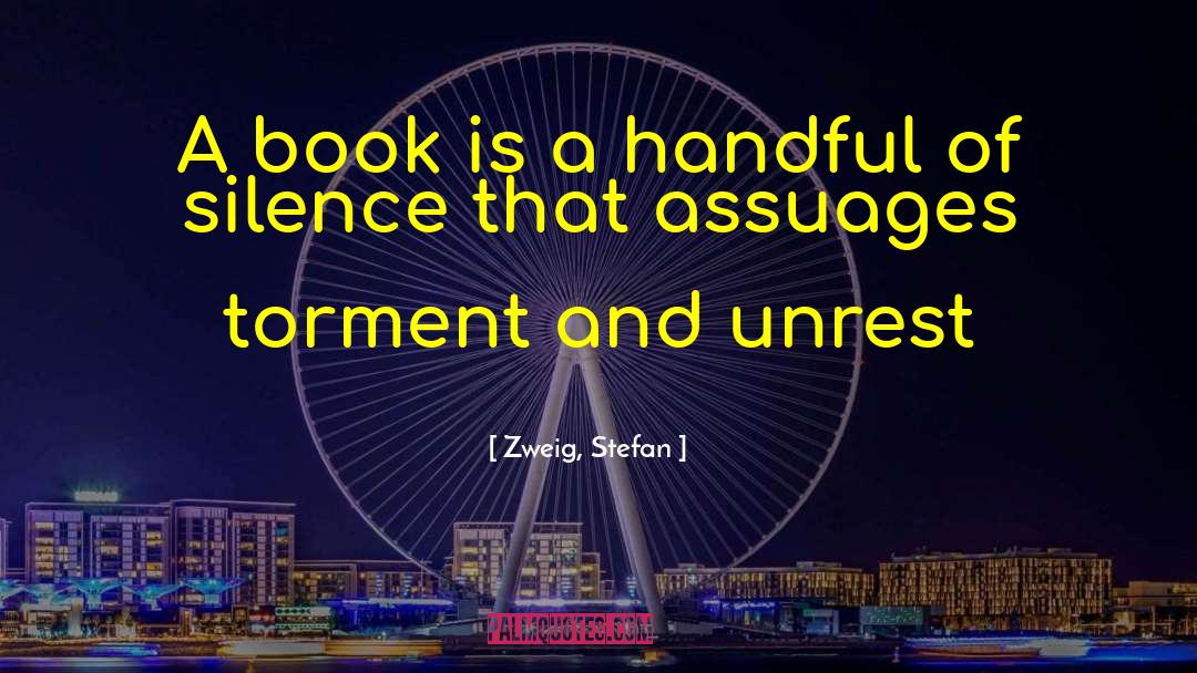 Zweig, Stefan Quotes: A book is a handful