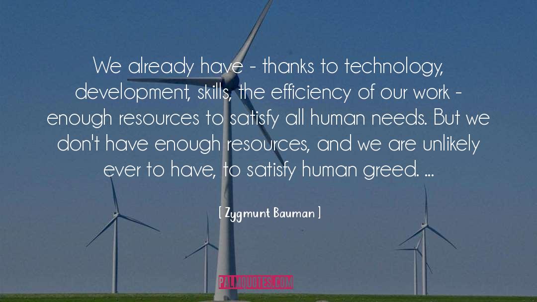 Zygmunt Bauman Quotes: We already have - thanks