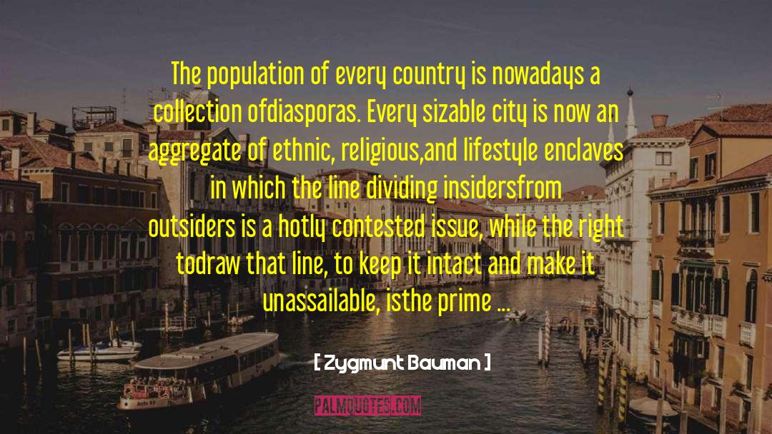 Zygmunt Bauman Quotes: The population of every country