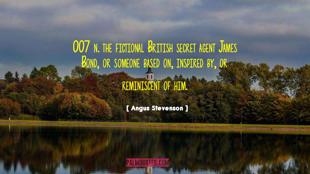 007 quotes by Angus Stevenson