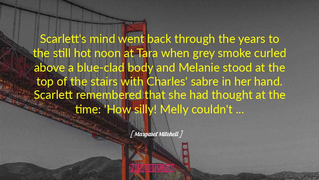 051 Melly quotes by Margaret Mitchell