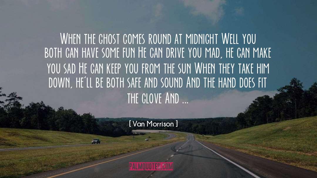 07 Ghost quotes by Van Morrison