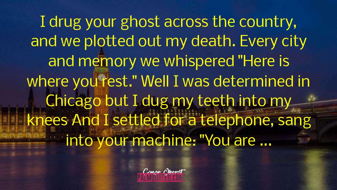 07 Ghost quotes by Conor Oberst