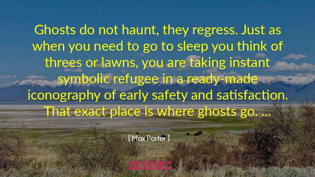 07 Ghost quotes by Max Porter