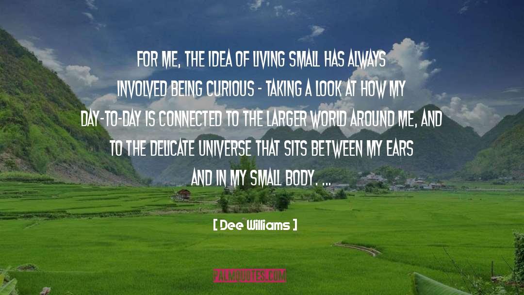 1 Body quotes by Dee Williams