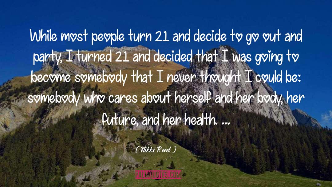 1 Body quotes by Nikki Reed
