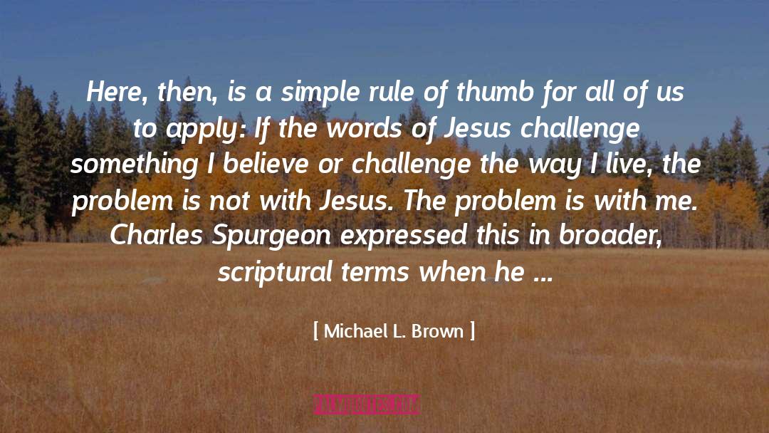 1 Here quotes by Michael L. Brown