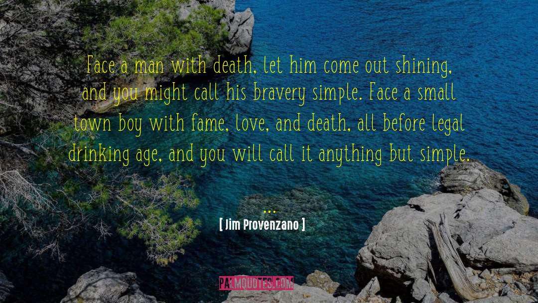 1 Here quotes by Jim Provenzano