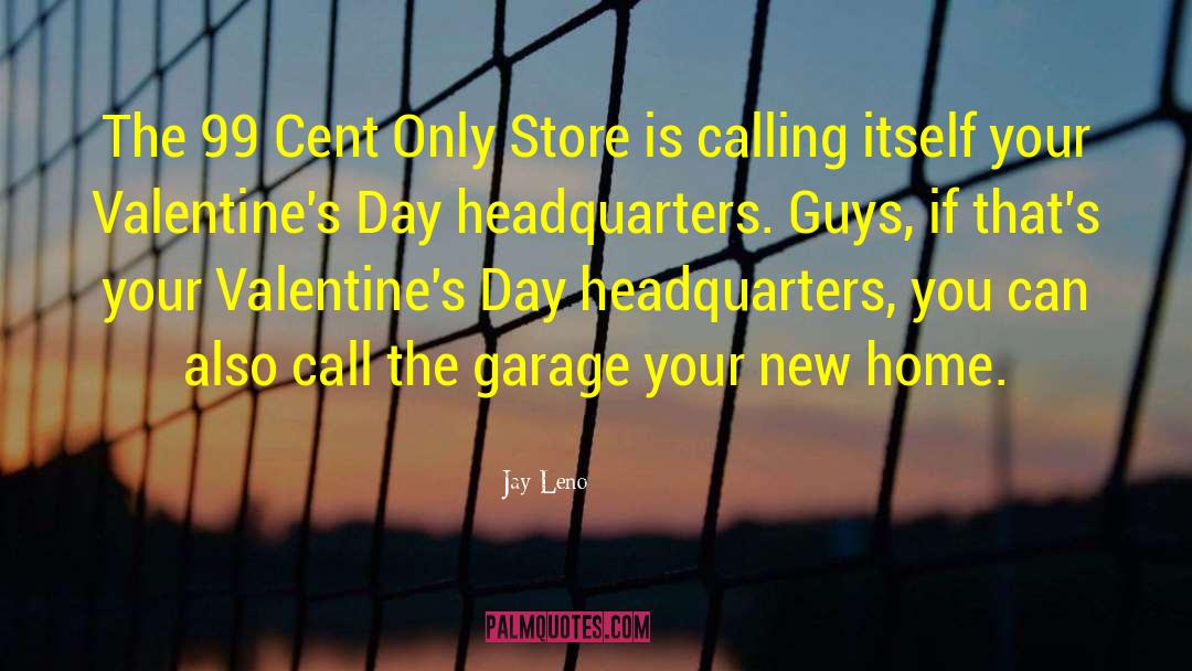 1 Line Valentine quotes by Jay Leno