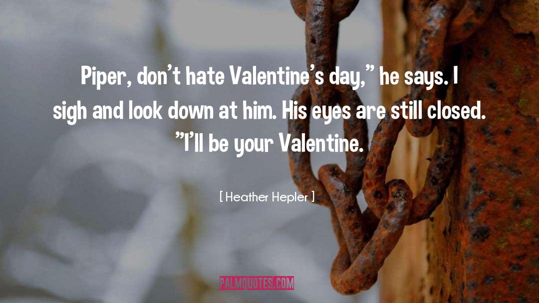 1 Line Valentine quotes by Heather Hepler