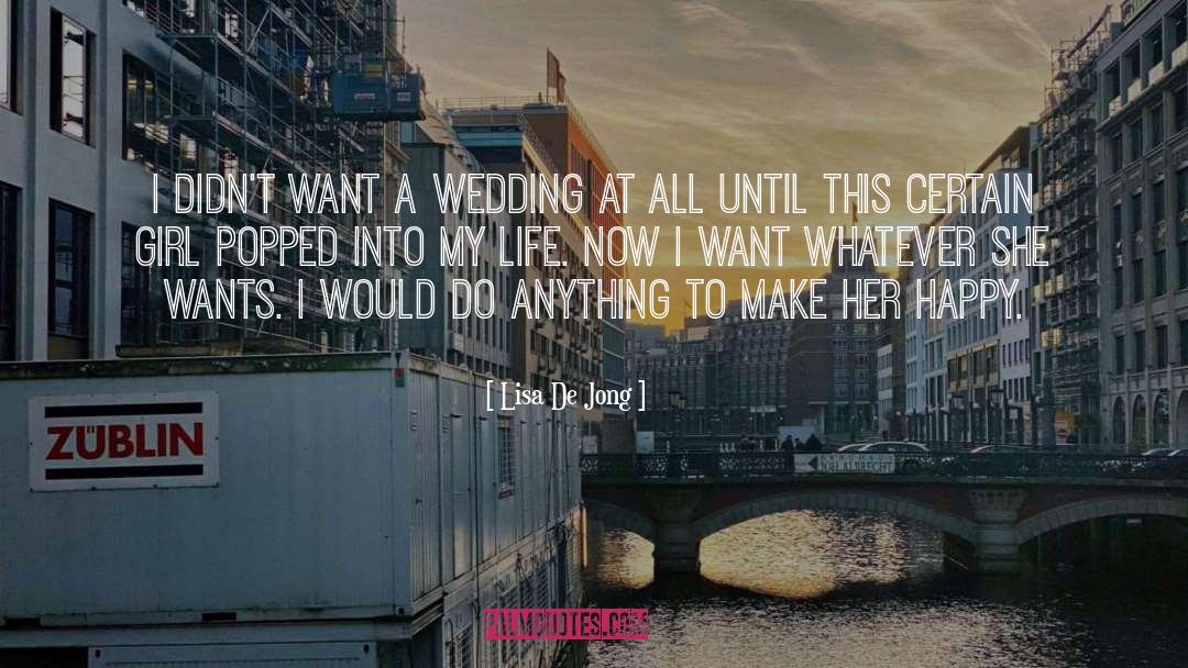 1 Month Until Wedding quotes by Lisa De Jong