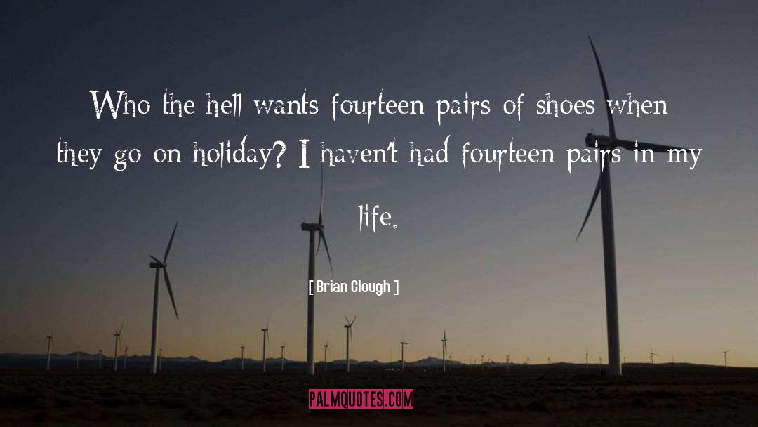 1 Shoes quotes by Brian Clough