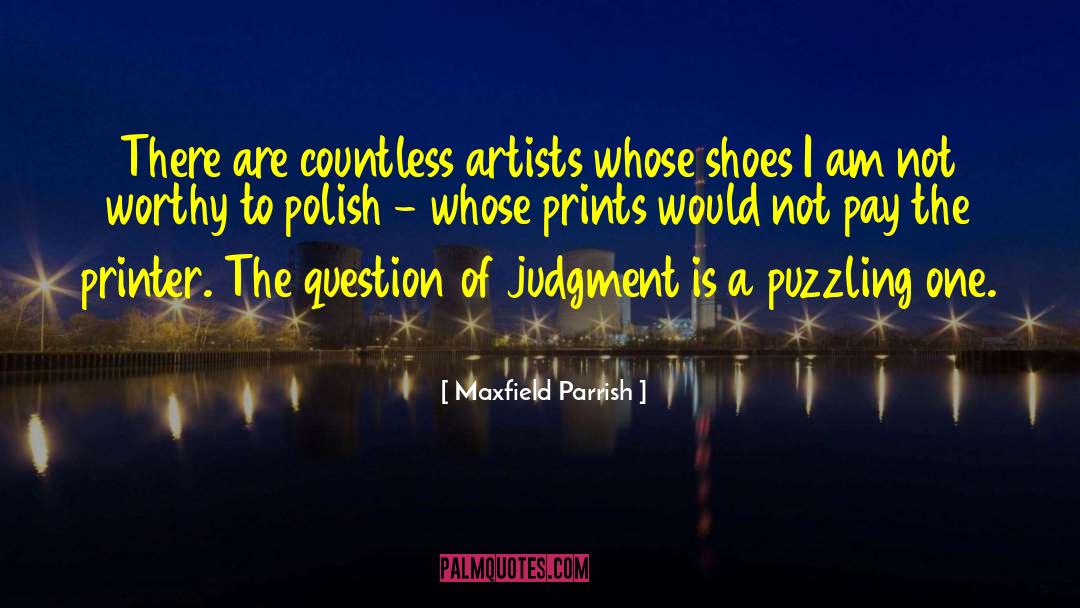 1 Shoes quotes by Maxfield Parrish