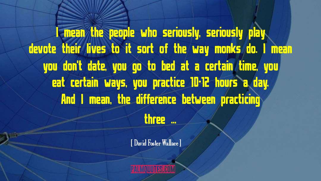 10 16 2015 quotes by David Foster Wallace