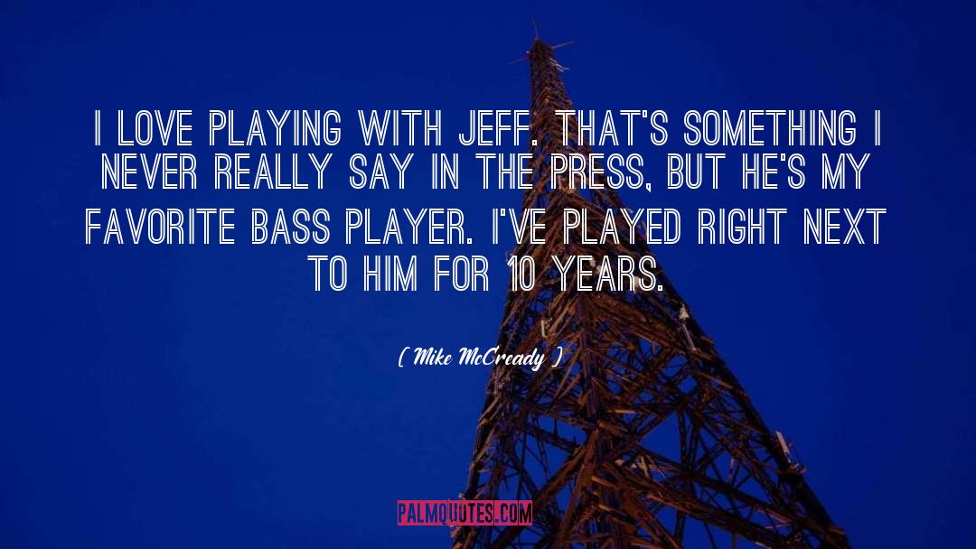 10 Sexy Stories quotes by Mike McCready