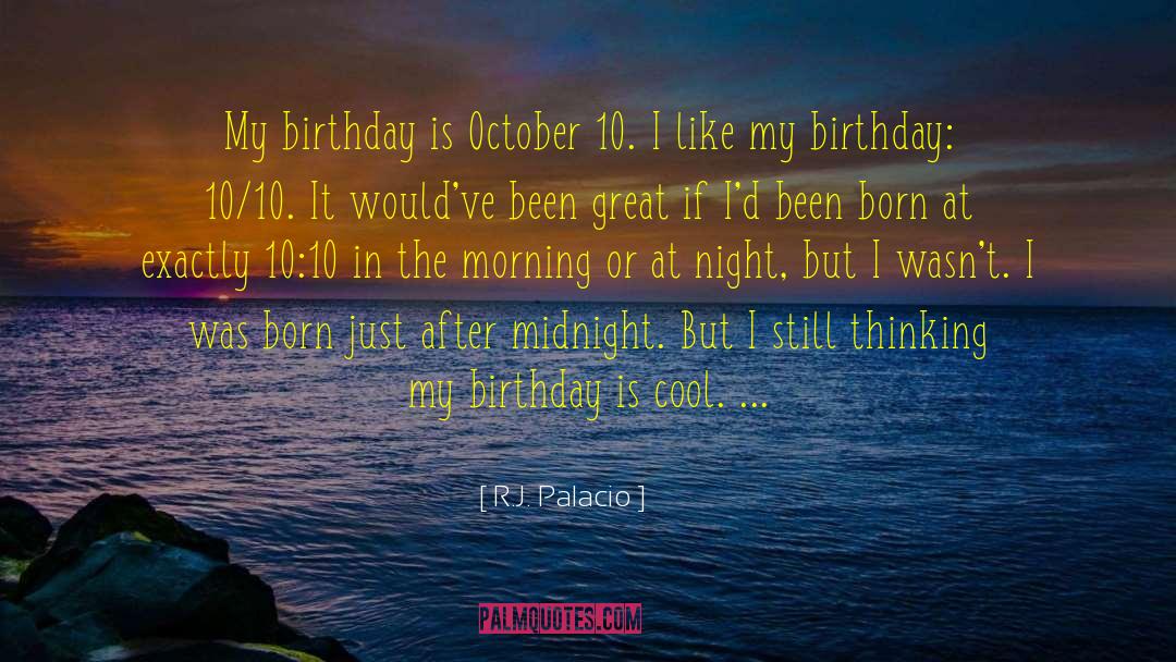 10 Year Girl Birthday quotes by R.J. Palacio
