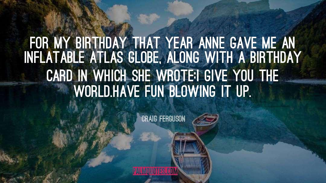 10 Year Girl Birthday quotes by Craig Ferguson