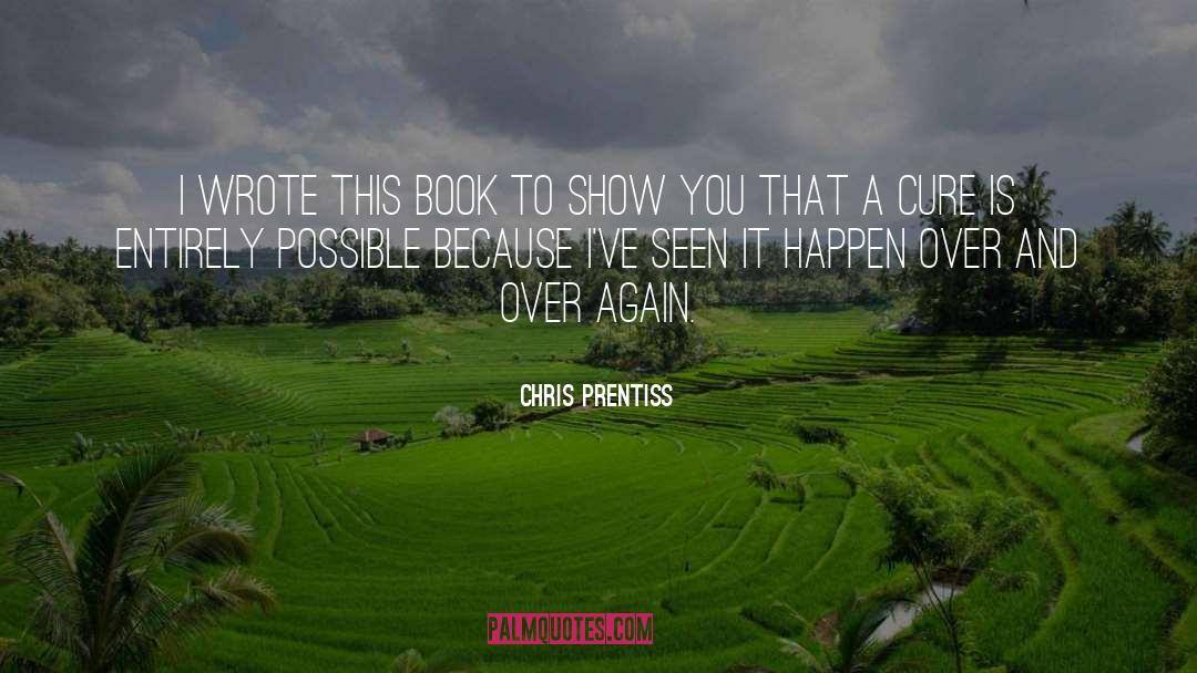 100 Inspirational quotes by Chris Prentiss