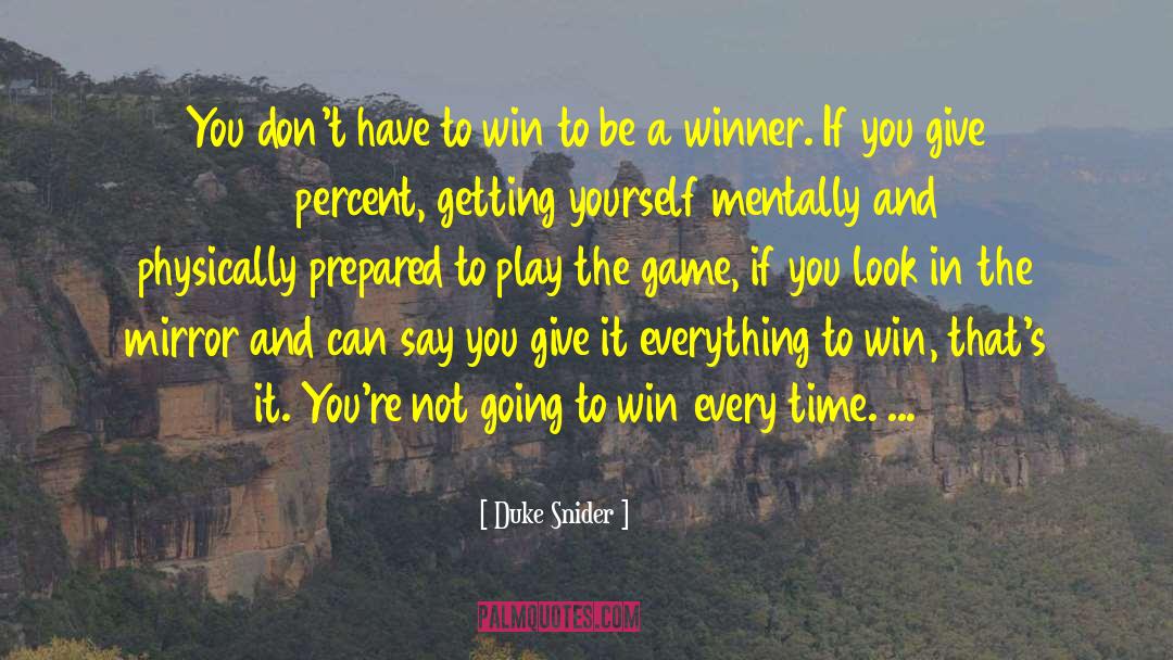100 Percent quotes by Duke Snider