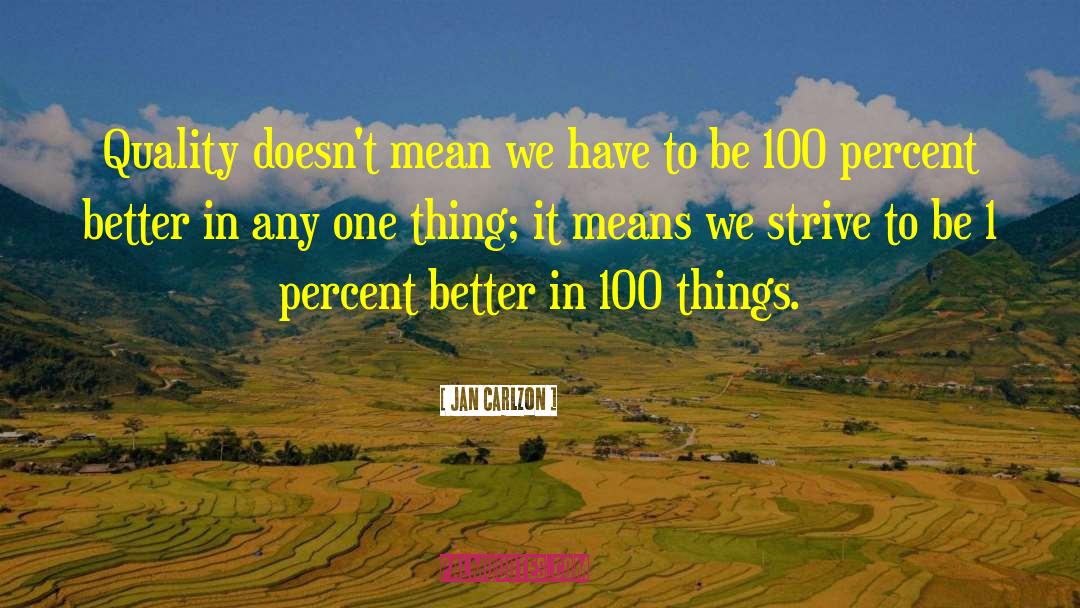 100 Percent quotes by Jan Carlzon