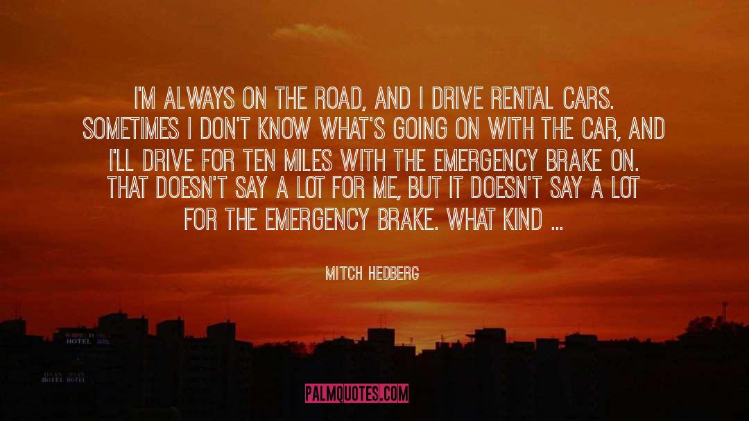 100 Sideways Miles quotes by Mitch Hedberg