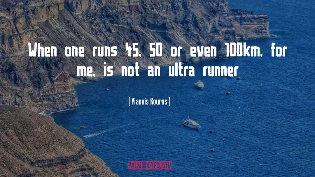 100km quotes by Yiannis Kouros