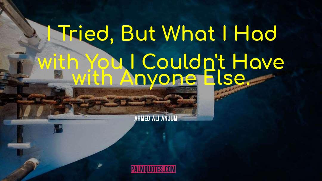 104 Love quotes by Ahmed Ali Anjum