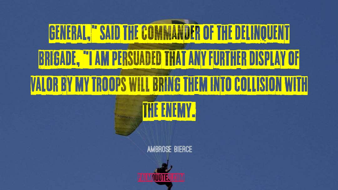 106th Signal Brigade quotes by Ambrose Bierce