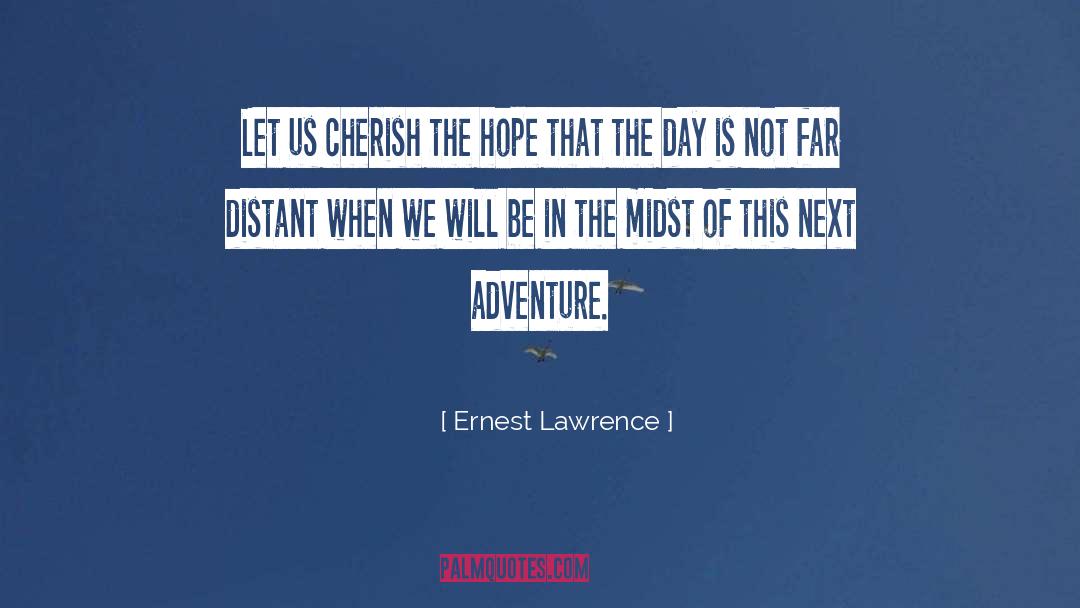 10rubrics Of Hope quotes by Ernest Lawrence