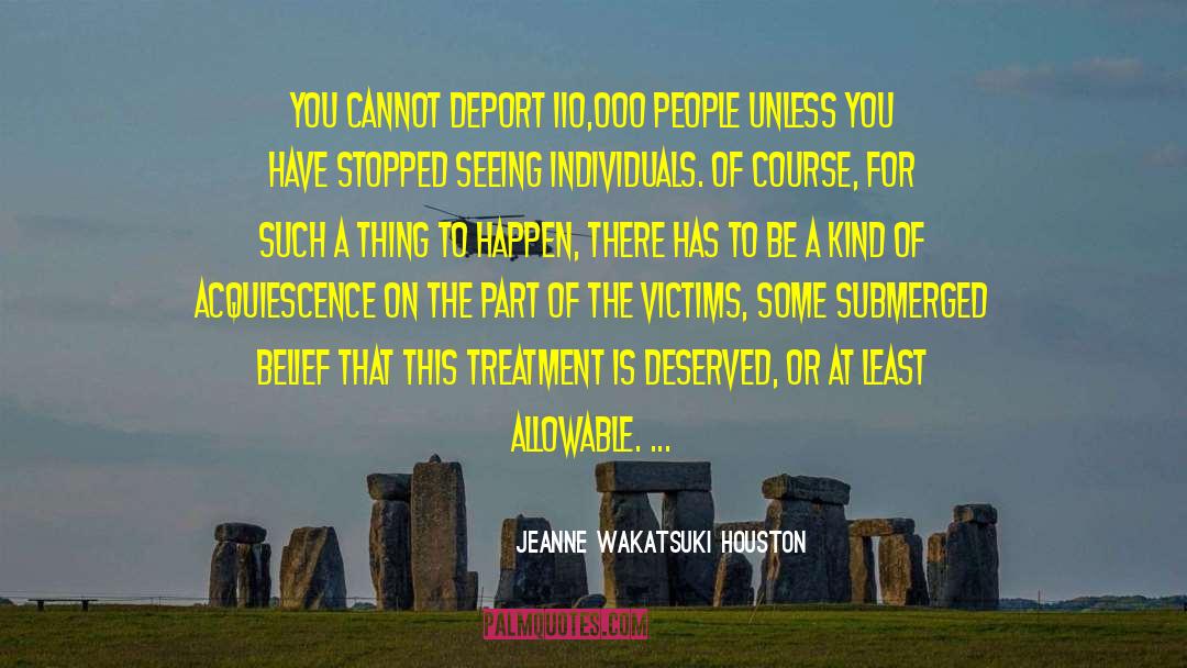 110 quotes by Jeanne Wakatsuki Houston
