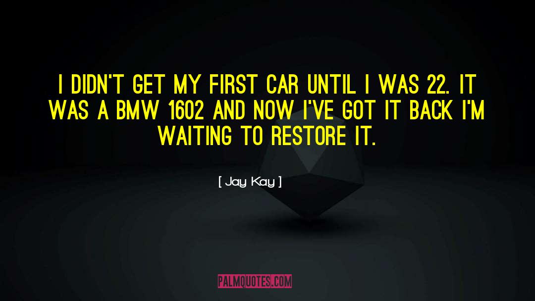 116i Bmw quotes by Jay Kay