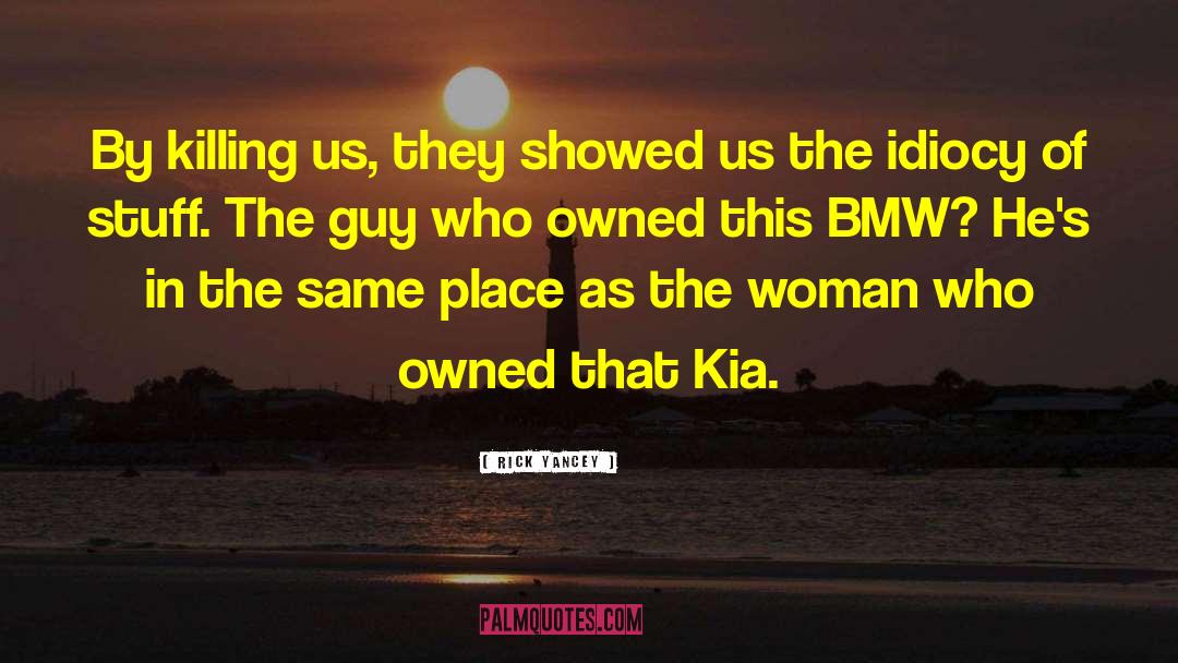 116i Bmw quotes by Rick Yancey