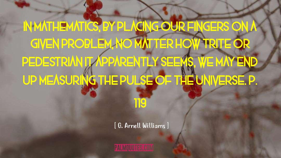 119 quotes by G. Arnell Williams