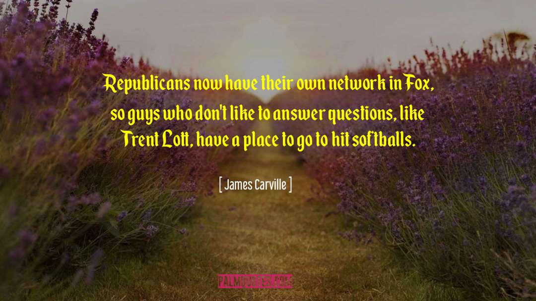 11in Softballs quotes by James Carville