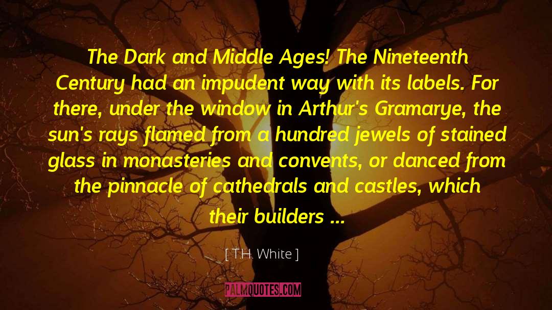 11th Century quotes by T.H. White