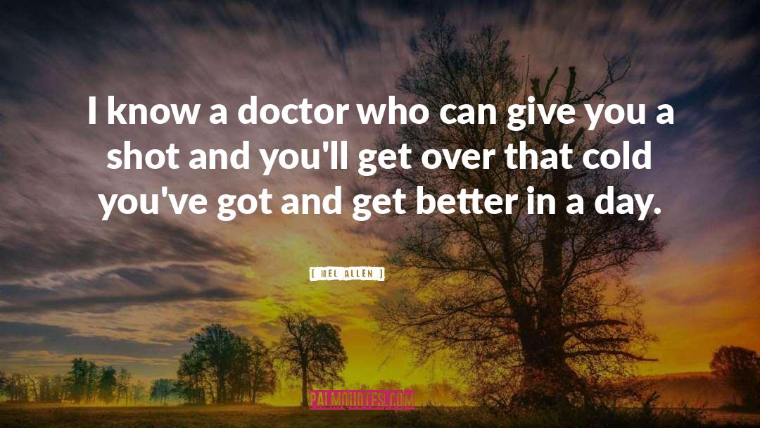 11th Doctor quotes by Mel Allen