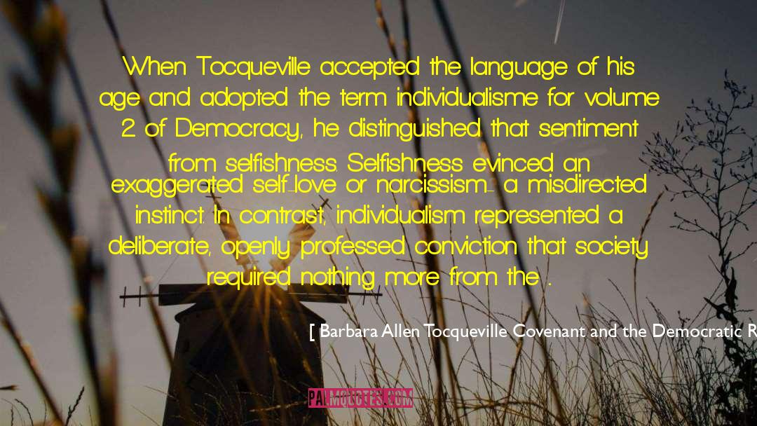 120 quotes by Barbara Allen Tocqueville Covenant And The Democratic Revolution. Pag.120
