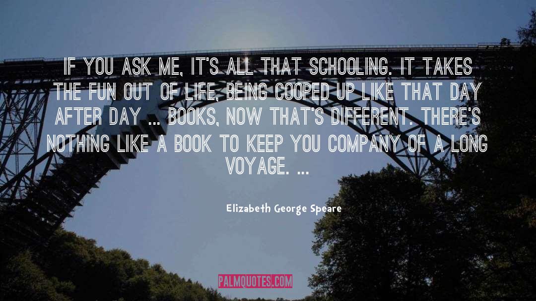 128 quotes by Elizabeth George Speare